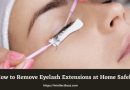 How to Remove Eyelash Extensions at Home Safely
